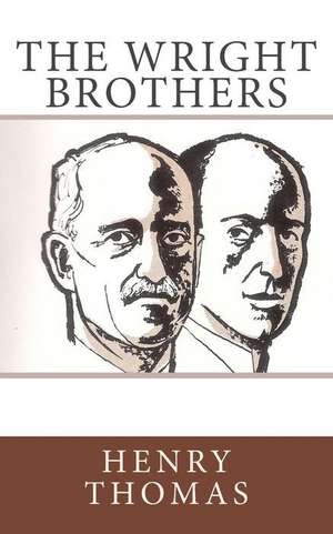 The Wright Brothers de Henry Thomas