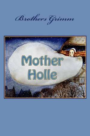 Mother Holle de Brothers Grimm