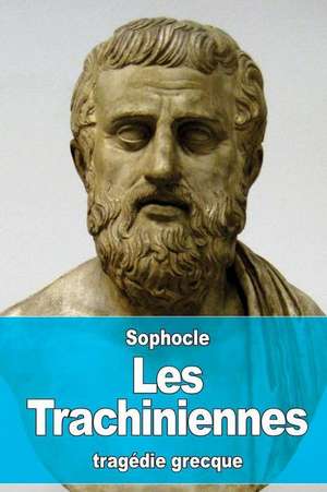 Les Trachiniennes de Sophocles