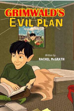 Grimwald's Evil Plan de Rachel McGrath