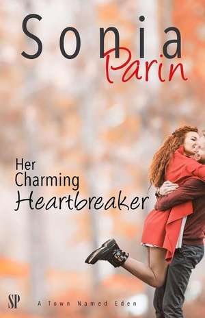 Her Charming Heartbreaker de Sonia Parin