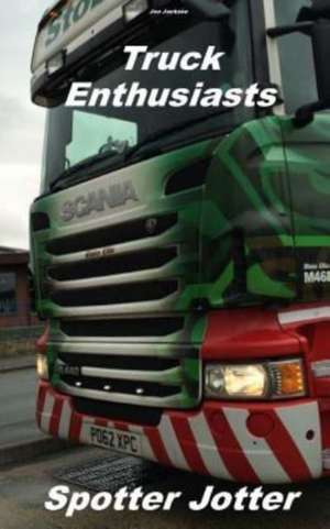 Truck Enthusiasts Spotter Jotter de Jon Jackson