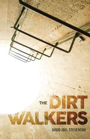 The Dirt Walkers de David Joel Stevenson