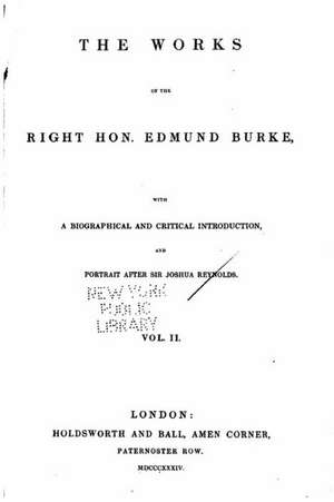 The Works of the Right Hon. Edmund Burke - Vol. II de Edmund Burke