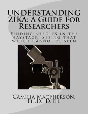 Understanding Zika de Dr Camilia MacPherson