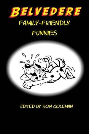 Belvedere Family-Friendly Funnies de Ron Coleman