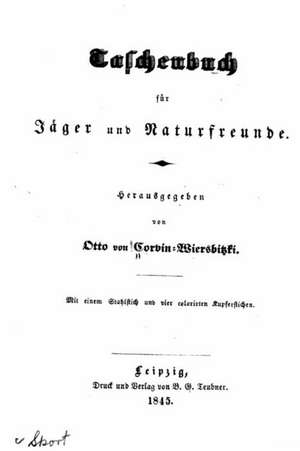 Taschenbuch Fur Jager Und Naturfreunde de Otto Von Corvin-Wiersbitzki