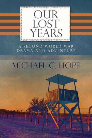 Our Lost Years de Hope, Michael G.