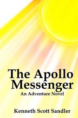 The Apollo Messenger de Kenneth Scott Sandler