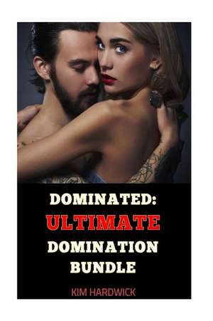 Dominated de Kim Hardwick