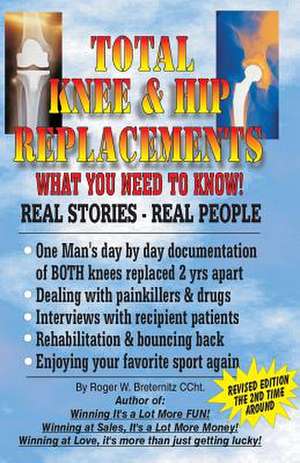 Total Knee & Hip Replacement de Roger W. Breternitz Ccht