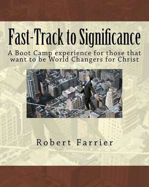 Fast-Track to Significance de Robert A. Farrier