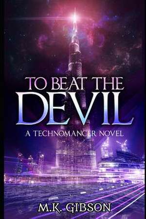 To Beat the Devil de M. K. Gibson