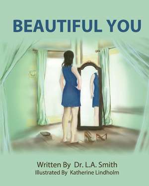 Beautiful You de Dr L. a. Smith