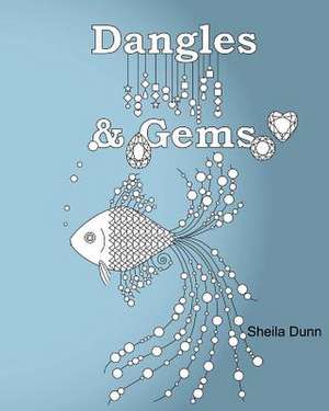 Dangles and Gems de Sheila Dunn