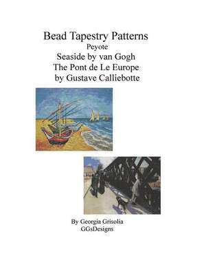 Bead Tapestry Patterns Peyote Seaside by Van Gogh the Pont de Leeurope by Gustav de Georgia Grisolia