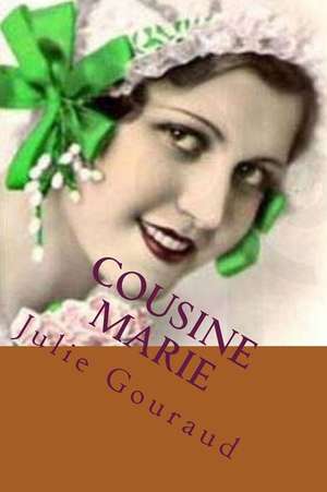 Cousine Marie de Mme Julie Gouraud