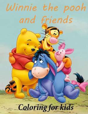 Winnie the Pooh and Friends Coloring for Kids de K. W. Books