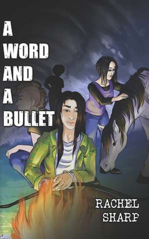 A Word and a Bullet de Rachel Sharp