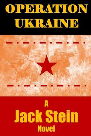 Operation Ukraine de Jack Stein