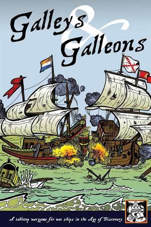 Galleys and Galleons de Nic Wright