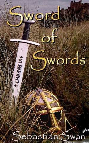 Sword of Swords de Sebastian Swan