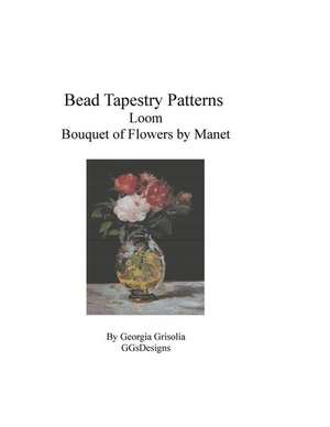 Bead Tapestry Patterns Loom Bouquet of Flowers by Edouard Manet de Georgia Grisolia