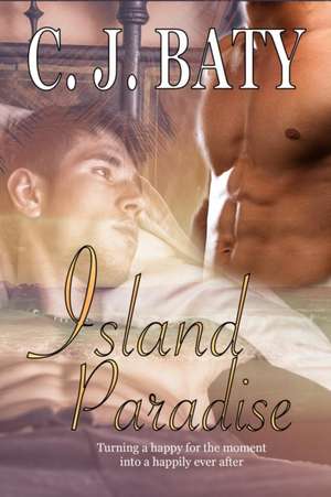 Island Paradise de C. J. Baty