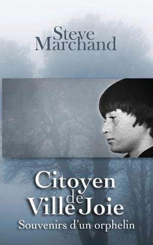 Citoyen de Ville Joie de Steve Marchand