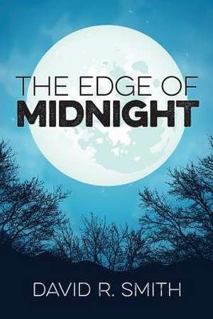 The Edge of Midnight de David R. Smith