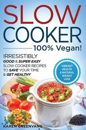 Slow Cooker de Karen Greenvang