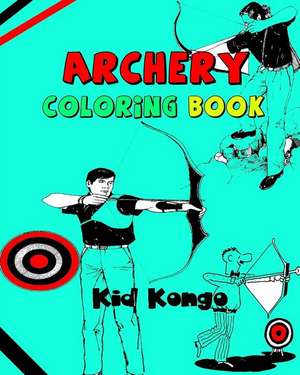 Archery Coloring Book de Kid Kongo