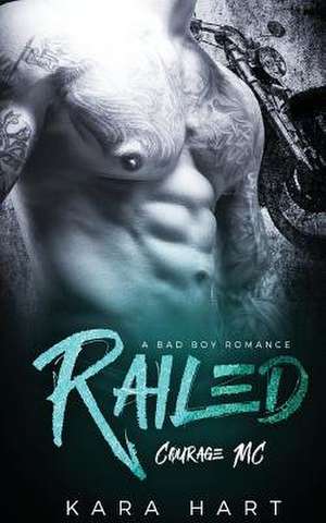 Railed de Kara Hart