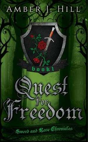 Quest for Freedom de Amber J. Hill