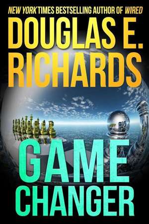 Game Changer de Douglas E. Richards