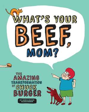 What's Your Beef, Mom? de Dave Alexander