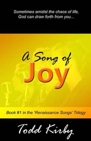 A Song of Joy de Todd Kirby