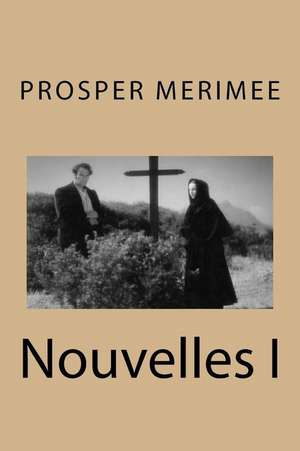 Nouvelles I de M. Prosper Merimee