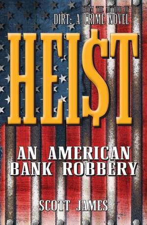 Heist de Scott James