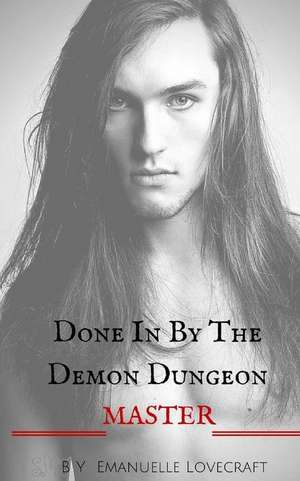 Done in by the Demon Dungeon Master de Emanuelle Lovecraft