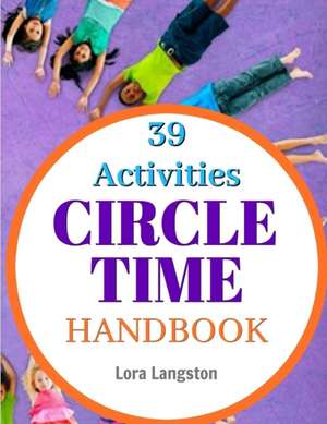 Circle Time Handbook de Lora Langston