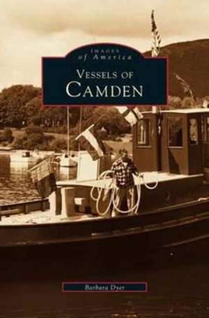 Vessels of Camden de Barbara Dyer