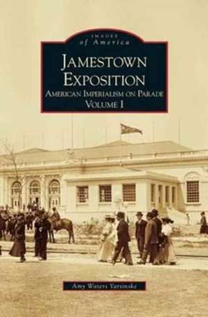 Jamestown Exposition de Amy Waters Yarsinske