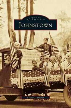 Johnstown de Lewis G. Decker