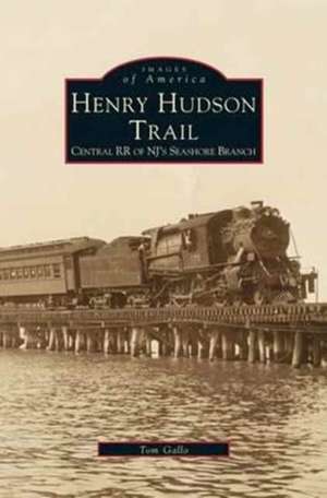 Henry Hudson Trail de Tom Gallo