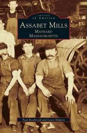 Assabet Mills de Paul Boothroyd