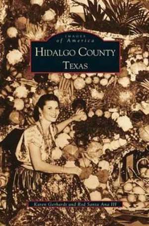 Hidalgo County, Texas de Karen Gerhardt