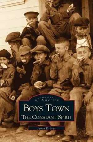 Boys Town de James Ivey