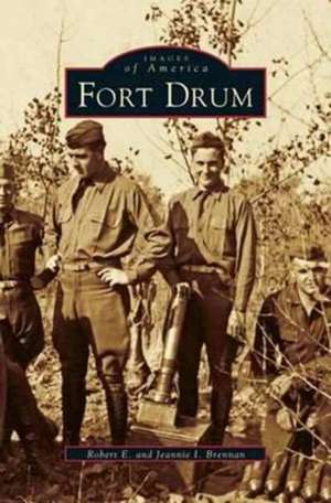 Fort Drum de Robert E. Brennan