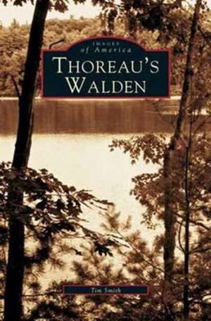 Thoreau's Walden de Tim Smith